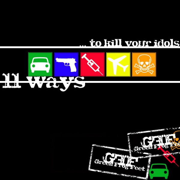 Album "11 Ways to Kill your Idols"